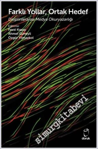 Farklı Yollar Ortak Hedef Disiplinlerarası Medya Okuryazarlığı - 2024