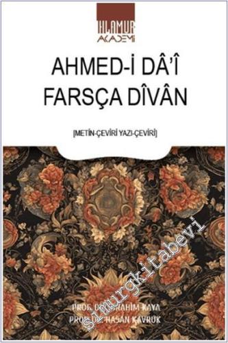 Farsça Divan Ahmed-i Da'i : Metin Çeviriyazı Çeviri - 2024