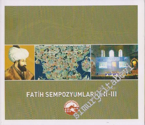 Fatih Sempozyumları 1 - 2 - 3, 2005 - 2006 - 2007