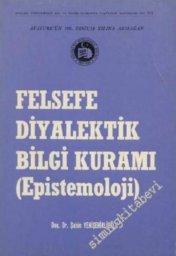 Felsefe Diyalektik Bilgi Kuramı (Epistemoloji)