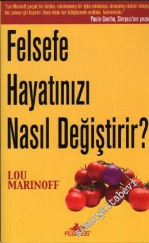 Felsefe Hayatınızı Nasıl Değiştirir ?