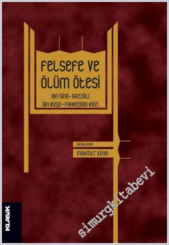 Felsefe ve Ölüm Ötesi: İbn Sina, Gazzali, İbn Rüşd, Fahreddin Razi