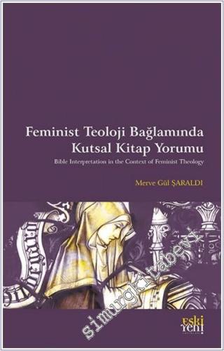 Feminist Teoloji Bağlamında Kutsal Kitap Yorumu - 2024