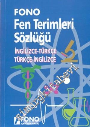 Fen Terimleri Sözlüğü: İngilizce - Türkçe, Türkçe - İngilizce