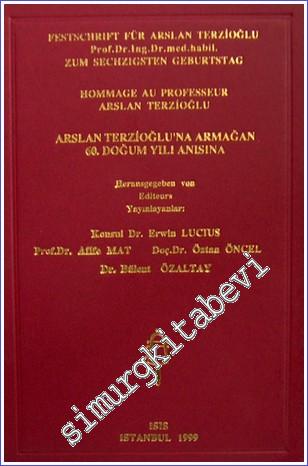 Festschrift für Arslan Terzioğlu Prof. Dr. Ing. Dr. med. habil. Zum Se