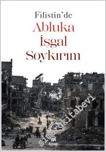 Filistin'de Abluka İşgal Soykırım - 2024