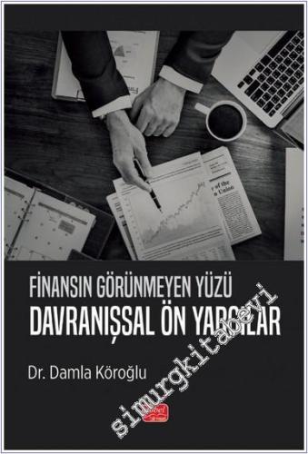 Finansın Görünmeyen Yüzü : Davranışsal Önyargı - 2024