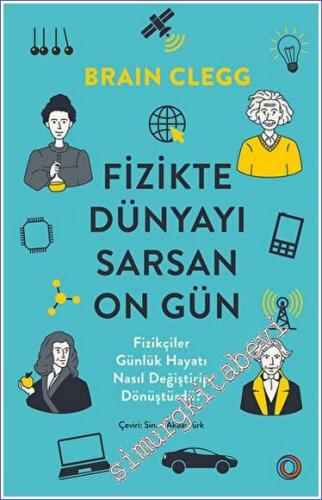 Fizikte Dünyayı Sarsan On Gün Fizikçiler Gündelik Hayatı Nasıl Değişti