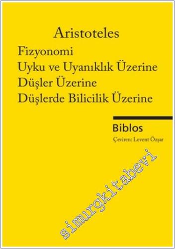 Fizyonomi Uyku ve Uyanıklık Üzerine Düşler Üzerine Düşlerde Bilicilik 