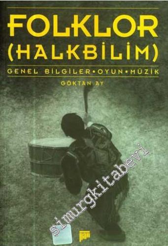 Folklor (Halkbilim): Genel Bilgiler, Oyun, Müzik