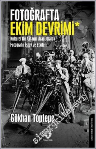 Fotoğrafta Ekim Devrimi: Kültürel Bir Aktarım Aracı Olarak Fotoğrafın 