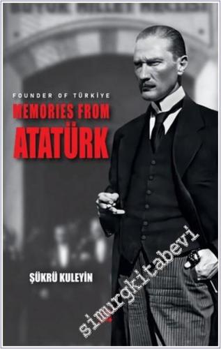 Founder of Türkiye - Memories from Atatürk - 2024