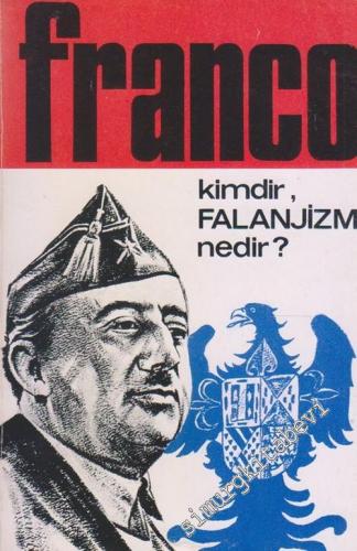 Franco Kimdir, Falanjizm Nedir ?