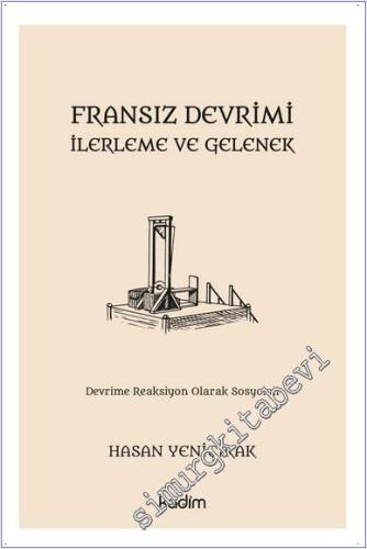 Fransız Devrimi - İlerleme ve Gelenek : Devrime Reaksiyon Olarak Sosyo