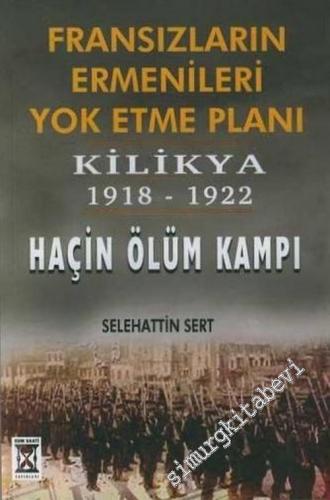 Fransızların Ermenileri Yok Etme Planı: Kilikya 1918 - 1922, Haçin Ölü