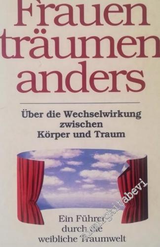 Frauen träumen anders: über die Wechselwirkung zwischen Körper und Tra