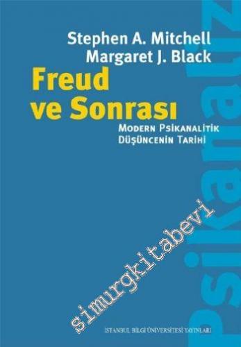 Freud ve Sonrası: Modern Psikanalitik Düşüncenin Tarihi