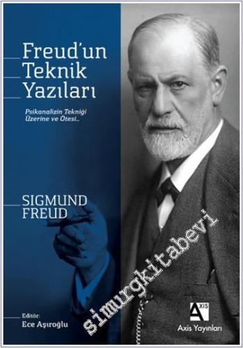 Freud'un Teknik Yazıları Psikanalizin Tekniği Üzerine ve Ötesi … - 202