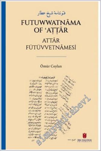 Futuwwatnama of Attar = Attâr Fütüvvetnâmesi - 2024