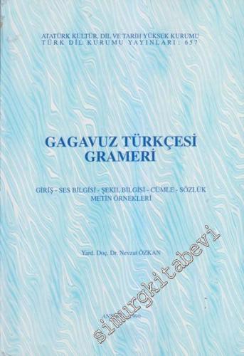 Gagavuz Türkçesi Grameri : Giriş - Ses Bilgisi - Şekil Bilgisi - Cümle