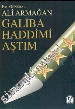 Galiba Haddimi Aştım