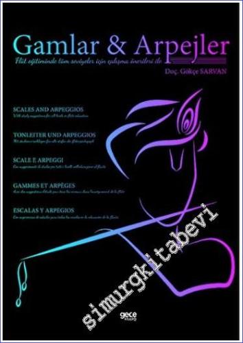 Gamlar Ve Arpejler (Flüt Eğitiminde Tüm Seviyeler İçin Çalışma Önerile