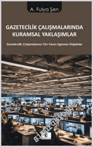 Gazetecilik Çalışmalarında Kuramsal Yaklaşımlar - 2024