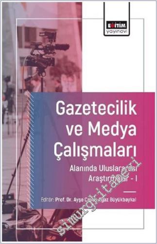 Gazetecilik ve Medya Çalışmaları Alanında Uluslararası Araştırmalar 1 