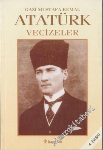 Gazi Mustafa Kemal Atatürk Vecizeleri