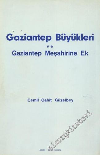 Gaziantep Büyükleri ve Gaziantep Meşahirine Ek