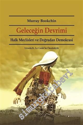 Geleceğin Devrimi: Halk Meclisleri ve Doğrudan Demokrasi