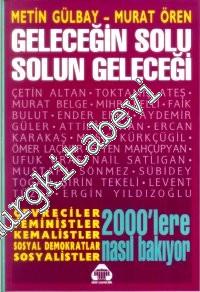 Geleceğin Solu Solun Geleceği: Çevreciler, Feministler, Kemalistler, S