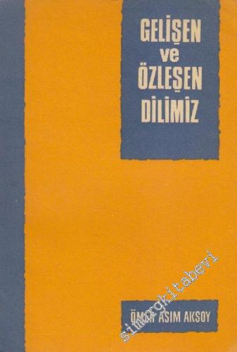 Gelişen ve Özleşen Dilimiz