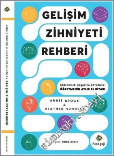 Gelişim Zihniyeti Rehberi : Öğrencileri Başarıya Götürmek - Öğretmenin