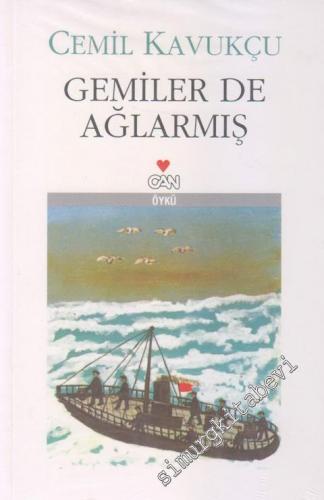 Gemiler de Ağlarmış