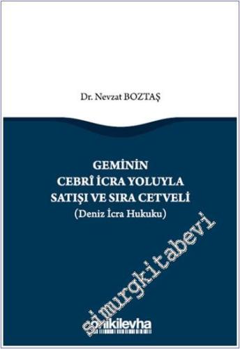 Geminin Cebri İcra Yoluyla Satışı ve Sıra Cetveli (Deniz İcra Hukuku) 