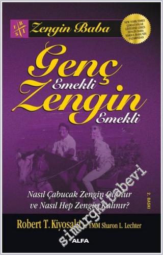 Genç Emekli Zengin Emekli : Nasıl Çabucak Zengin Olunur ve Nasıl Hep Z