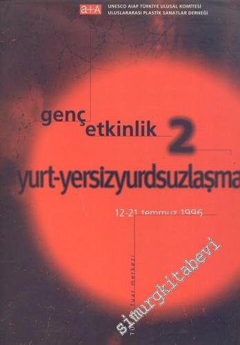 Genç Etkinlik 2: Yurt - Yersizyurdsuzlaşma Katoloğu -12 - 21 Temmuz 19