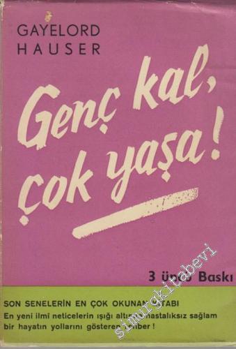 Genç Kal, Çok Yaşa