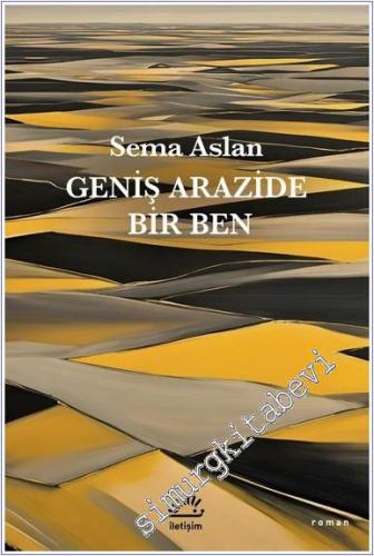 Geniş Arazide Bir Ben - 2024