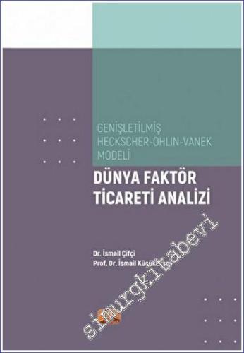 Genişletilmiş Heckscher - Ohlin - Vanek Modeli - Dünya Faktör Ticareti