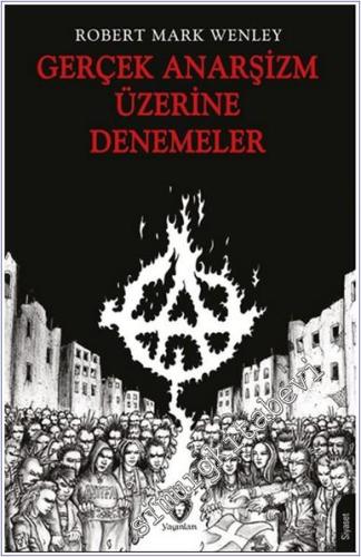 Gerçek Anarşizm Üzerine Denemeler - 2024