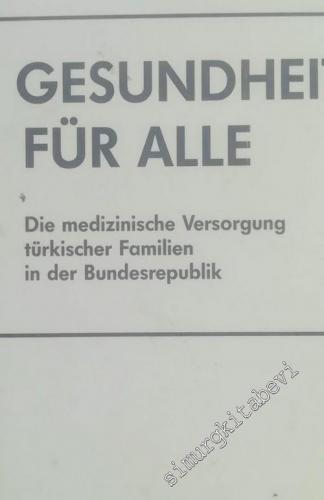 Gesundheit für alle: Die medizinische Versorgung Türkischer Familien i