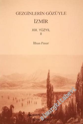 Gezginlerin Gözüyle İzmir 19. Yüzyıl 2. Kitap