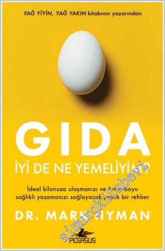 Gıda : İyi de Ne Yemeliyim : İdela Kilonuza Ulaşmanızı ve Ömür Boyu Sa