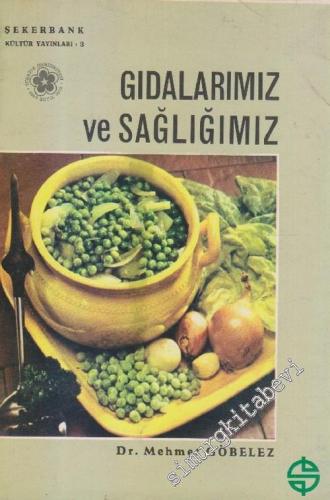 Gıdalarımız ve Sağlığımız