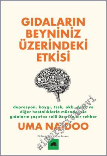 Gıdaların Beyniniz Üzerindeki Etkisi Depresyon, Kaygı, TSSB, OKB, DEHB