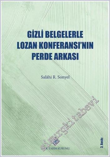 Gizli Belgelerle Lozan Konferansı'nın Perde Arkası - 2024