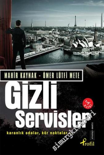 Gizli Servisler: Karanlık Odaklar, Kör Noktalar...