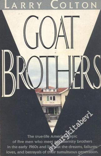 Goat Brothers: The true-life American epic of five men who meet as fra